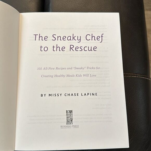 The Sneaky Chef to the rescue. By Missy Chase Lapine. - Picture 2 of 7